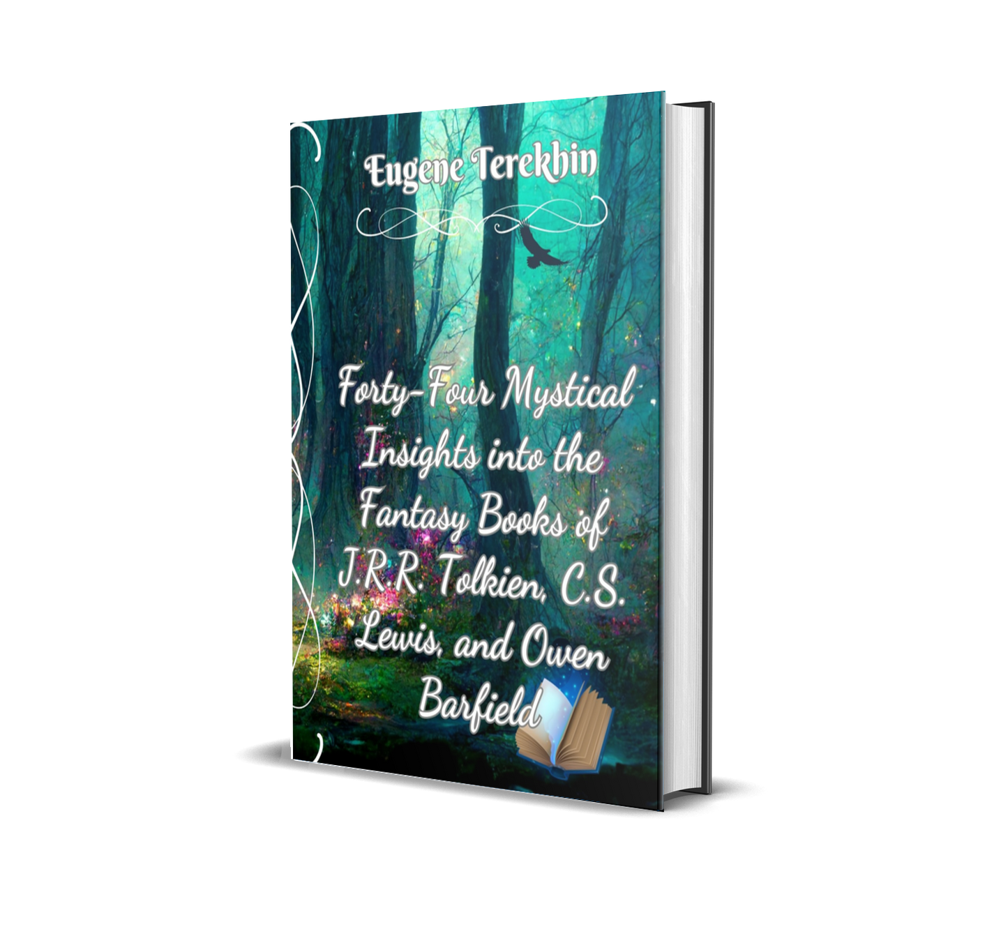 Forty-Four Mystical Insights into the Fantasy Books J.R.R. Tolkien, C.S. Lewis, and Owen Barfield (paperback)